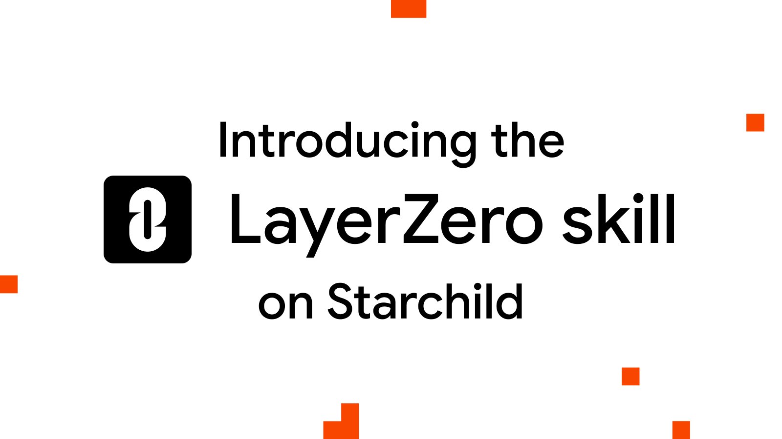 Transfer any asset to any chain with the LayerZero skill on Starchild graphic